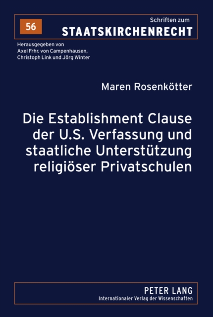 Die Establishment Clause Der U.S. Verfassung Und Staatliche Unterstuetzung Religioeser Privatschulen, Hardback Book