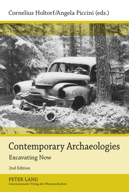 Contemporary Archaeologies : Excavating Now, Paperback / softback Book