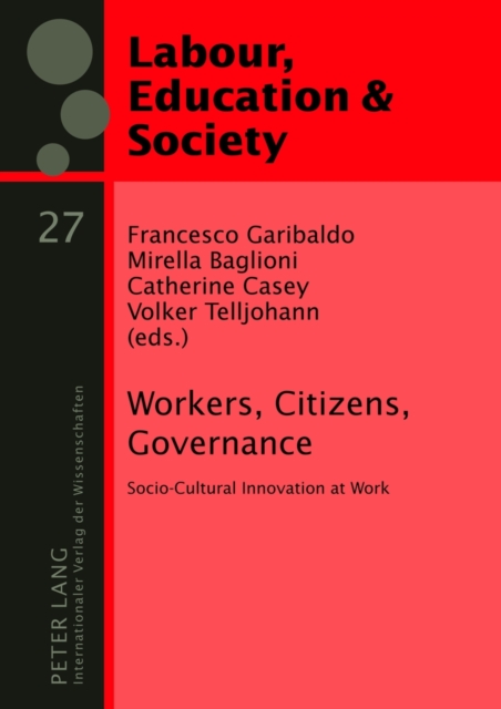 Workers, Citizens, Governance : Socio-Cultural Innovation at Work, Hardback Book