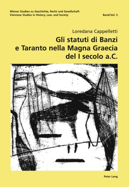 Gli statuti di Banzi e Taranto nella «Magna Graecia» del I secolo a. C., Hardback Book