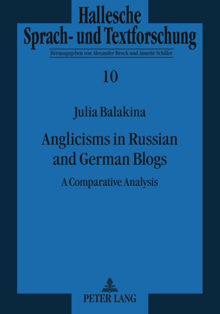 Anglicisms in Russian and German Blogs : A Comparative Analysis, Hardback Book