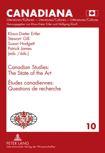 Canadian Studies: The State of the Art- Etudes canadiennes : Questions de recherche : 1981-2011: International Council for Canadian Studies (ICCS)- 1981-2011 : Conseil international d’etudes canadienn, Hardback Book