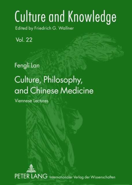 Culture, Philosophy, and Chinese Medicine : Viennese Lectures, Hardback Book