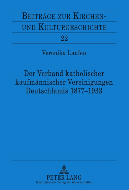 Der Verband Katholischer Kaufmaennischer Vereinigungen Deutschlands 1877-1933, Hardback Book