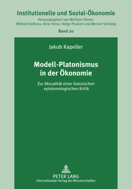 Modell-Platonismus in Der Oekonomie : Zur Aktualitaet Einer Klassischen Epistemologischen Kritik, Hardback Book