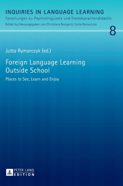 Foreign Language Learning Outside School : Places to See, Learn and Enjoy, Hardback Book