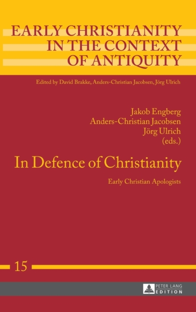 In Defence of Christianity : Early Christian Apologists, Hardback Book