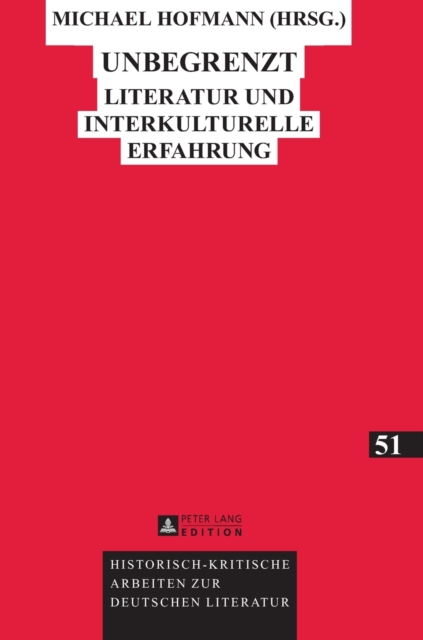 Unbegrenzt : Literatur und interkulturelle Erfahrung, Hardback Book