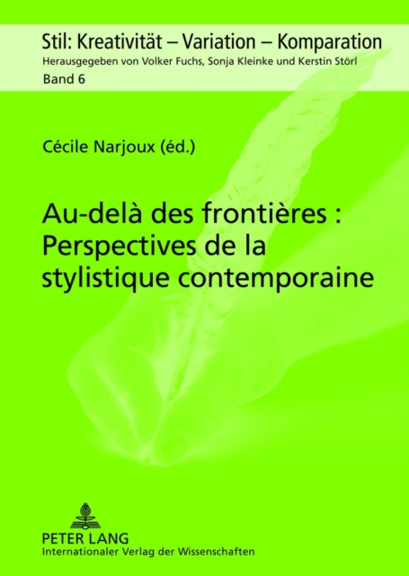 Au-Dela Des Frontieres: Perspectives de la Stylistique Contemporaine, Hardback Book