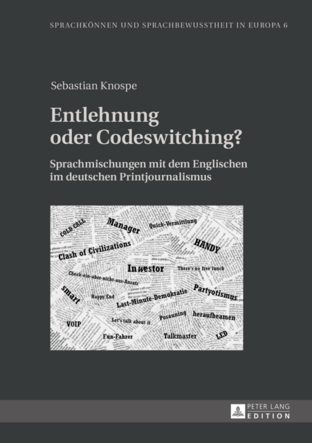 Entlehnung Oder Codeswitching? : Sprachmischungen Mit Dem Englischen Im Deutschen Printjournalismus, Hardback Book