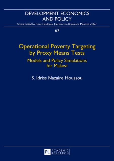 Operational Poverty Targeting by Proxy Means Tests : Models and Policy Simulations for Malawi, Paperback / softback Book