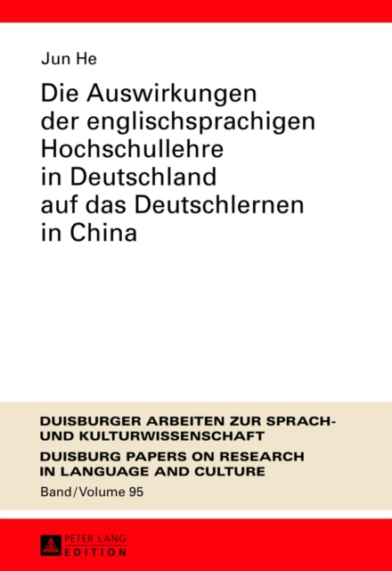 Die Auswirkungen Der Englischsprachigen Hochschullehre in Deutschland Auf Das Deutschlernen in China, Hardback Book