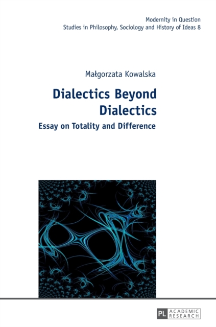 Dialectics Beyond Dialectics : Translated by Cain Elliott and Jan Burzynski, Hardback Book