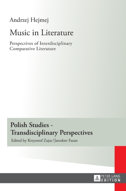 Music in Literature : Perspectives of Interdisciplinary Comparative Literature- Translated by Lindsay Davidson, Hardback Book