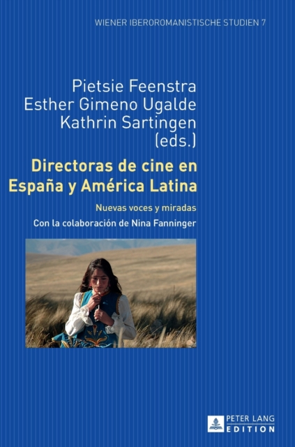Directoras de cine en Espa?a y Am?rica Latina : Nuevas voces y miradas, Hardback Book