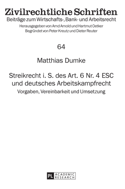 Streikrecht i. S. des Art. 6 Nr. 4 ESC und deutsches Arbeitskampfrecht : Vorgaben, Vereinbarkeit und Umsetzung, Hardback Book
