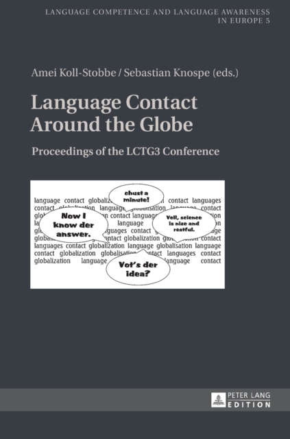 Language Contact Around the Globe : Proceedings of the Lctg3 Conference, Hardback Book