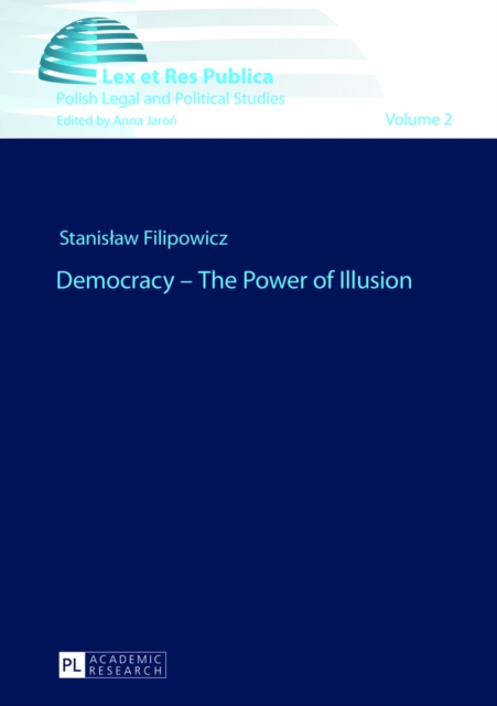 Democracy - The Power of Illusion, Hardback Book