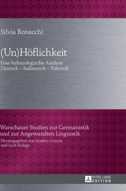 (Un)Hoeflichkeit : Eine kulturologische Analyse- Deutsch - Italienisch - Polnisch, Hardback Book
