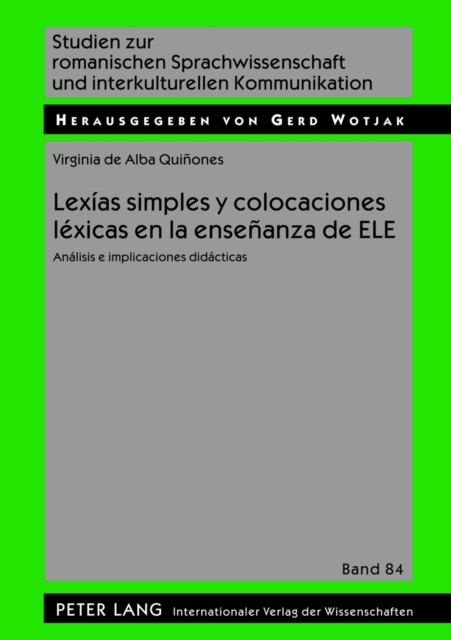 Lexias Simples y Colocaciones Lexicas En La Ensenanza de Ele : Analisis E Implicaciones Didacticas, Hardback Book