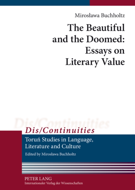 The Beautiful and the Doomed: Essays on Literary Value, Hardback Book