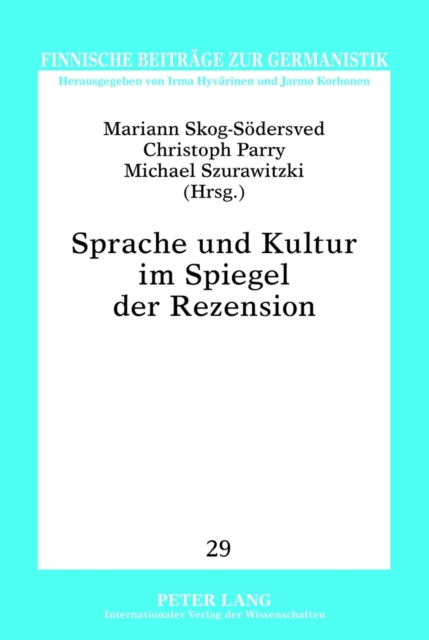 Sprache Und Kultur Im Spiegel Der Rezension : Ausgewaehlte Beitraege Der Gefotext-Konferenz Vom 29.9. Bis 1.10.2010 in Vaasa, Hardback Book