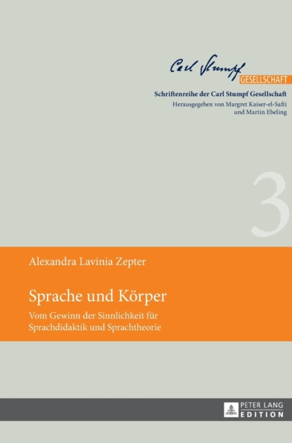 Sprache und Koerper.. : Vom Gewinn der Sinnlichkeit fuer Sprachdidaktik und Sprachtheorie, Hardback Book