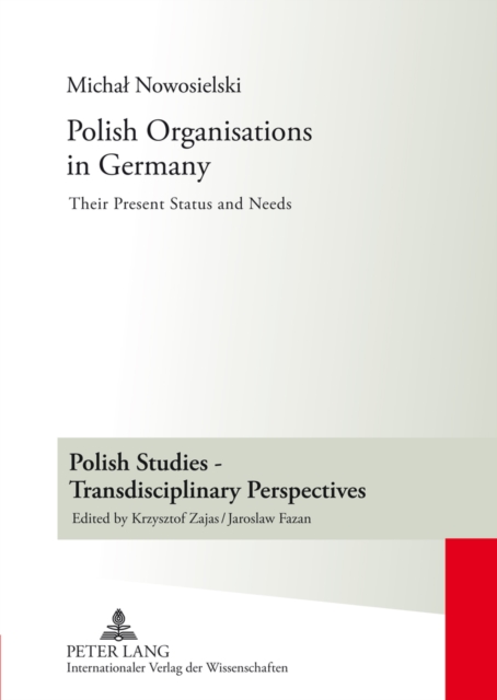 Polish Organisations in Germany : Their Present Status and Needs, Hardback Book