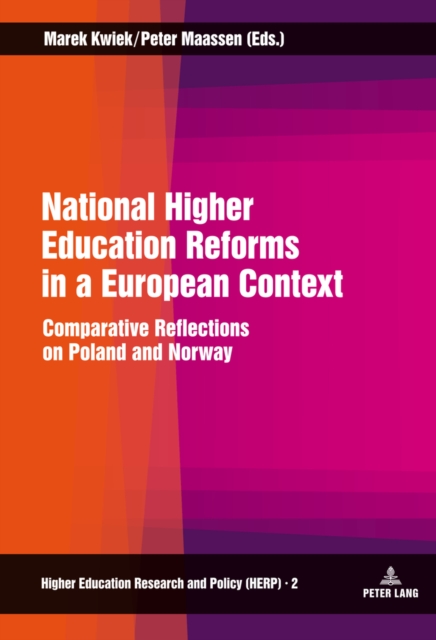 National Higher Education Reforms in a European Context : Comparative Reflections on Poland and Norway, Hardback Book