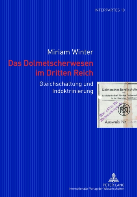 Das Dolmetscherwesen Im Dritten Reich : Gleichschaltung Und Indoktrinierung, Paperback / softback Book
