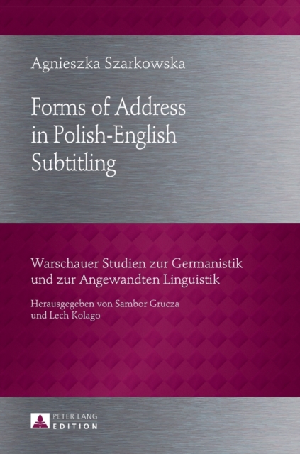 Forms of Address in Polish-English Subtitling, Hardback Book