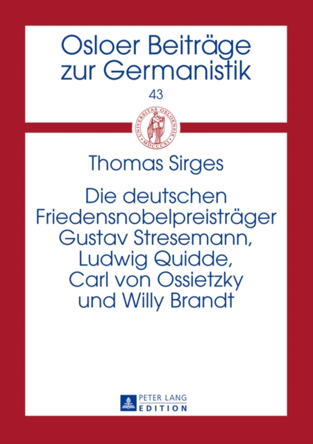 Die Deutschen Friedensnobelpreistraeger Gustav Stresemann, Ludwig Quidde, Carl Von Ossietzky Und Willy Brandt, Hardback Book