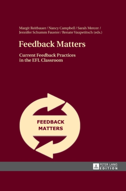 Feedback Matters : Current Feedback Practices in the EFL Classroom, Hardback Book