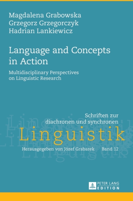 Language and Concepts in Action : Multidisciplinary Perspectives on Linguistic Research, Hardback Book