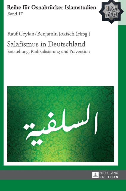 Salafismus in Deutschland : Entstehung, Radikalisierung Und Preavention, Hardback Book