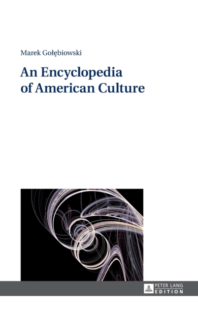 An Encyclopedia of American Culture, Hardback Book