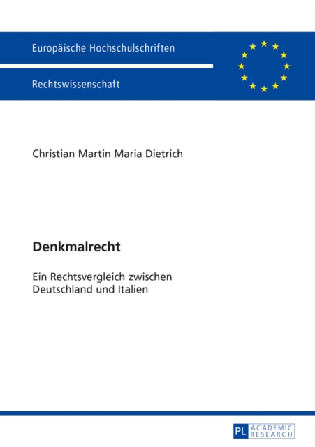 Denkmalrecht : Ein Rechtsvergleich Zwischen Deutschland Und Italien, Paperback / softback Book