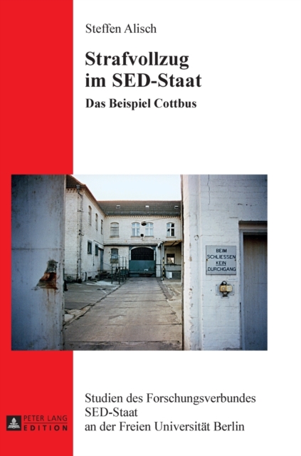 Strafvollzug im SED-Staat : Das Beispiel Cottbus, Hardback Book