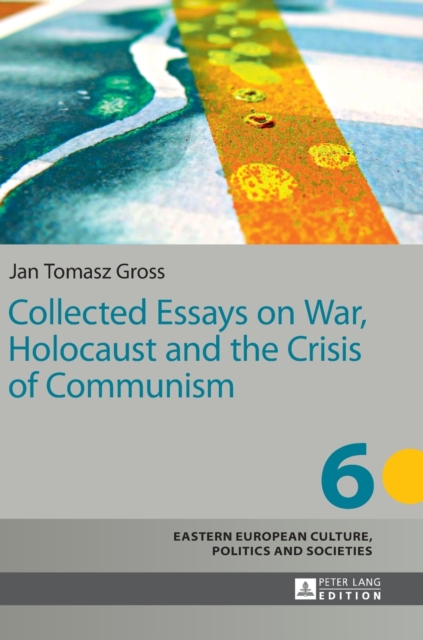 Collected Essays on War, Holocaust and the Crisis of Communism, Hardback Book