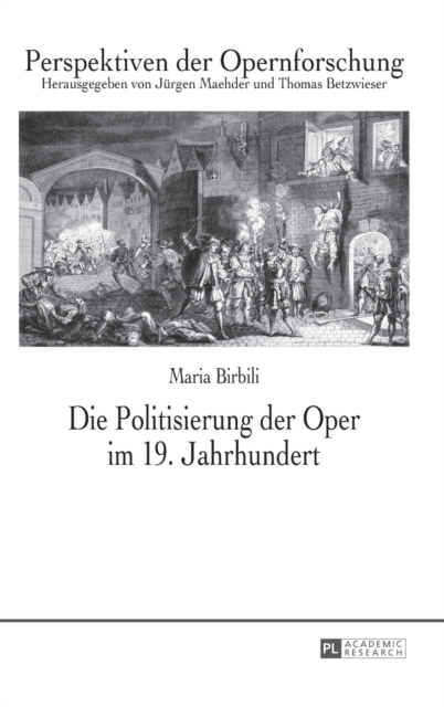 Die Politisierung Der Oper Im 19. Jahrhundert, Hardback Book