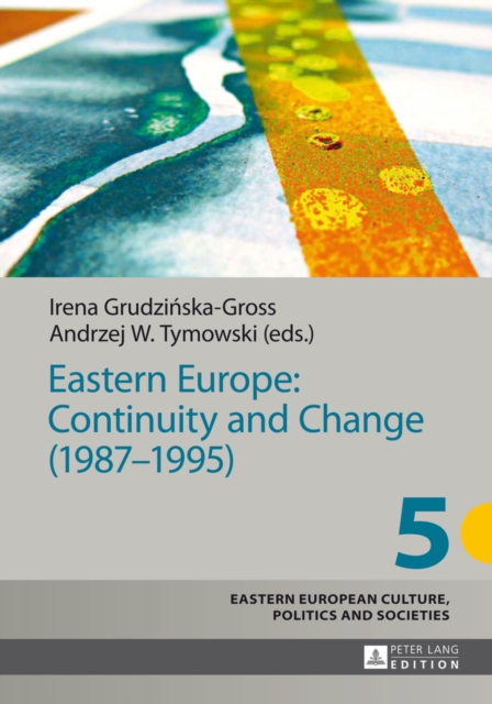 Eastern Europe: Continuity and Change (1987–1995), Hardback Book