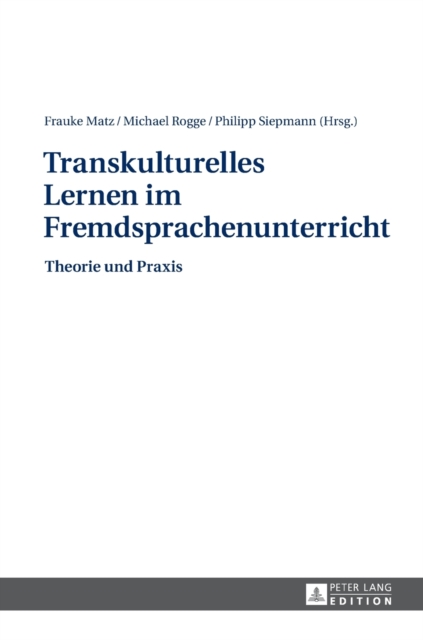 Transkulturelles Lernen Im Fremdsprachenunterricht : Theorie Und Praxis, Hardback Book