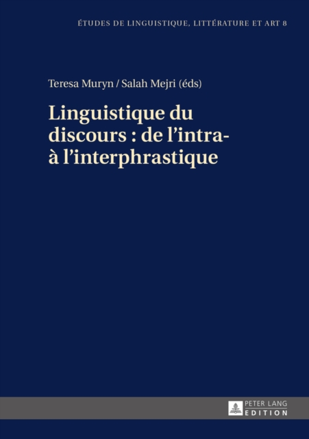 Linguistique Du Discours: de l'Intra- A l'Interphrastique, Hardback Book