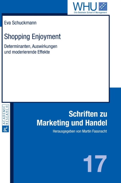 Shopping Enjoyment : Determinanten, Auswirkungen Und Moderierende Effekte, Hardback Book