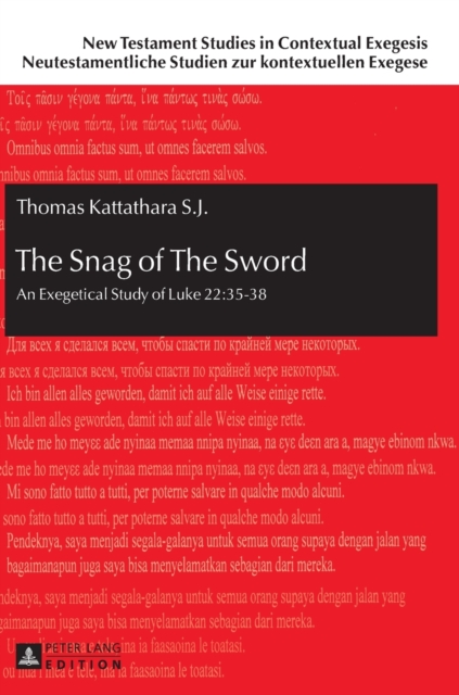 The Snag of the Sword : An Exegetical Study of Luke 22:35-38, Hardback Book