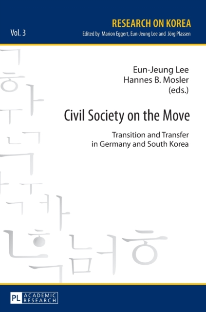 Civil Society on the Move : Transition and Transfer in Germany and South Korea, Hardback Book