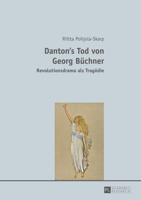 Danton's Tod Von Georg Buechner : Revolutionsdrama ALS Tragoedie, Hardback Book