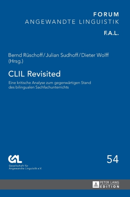 CLIL Revisited : Eine kritische Analyse zum gegenwaertigen Stand des bilingualen Sachfachunterrichts, Hardback Book