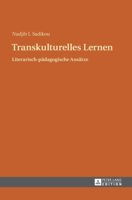 Transkulturelles Lernen : Literarisch-Paedagogische Ansaetze, Hardback Book
