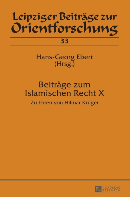 Beitraege zum Islamischen Recht X : Zu Ehren von Hilmar Krueger, Hardback Book